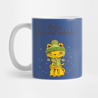 Baby it's cold outside Mug